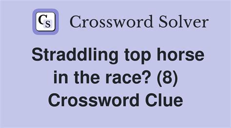 top horses crossword clue|Top horses (13)